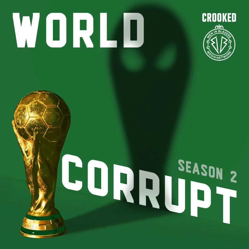 World Corrupt Season 2: Episode 3 - The New Home of Global Football